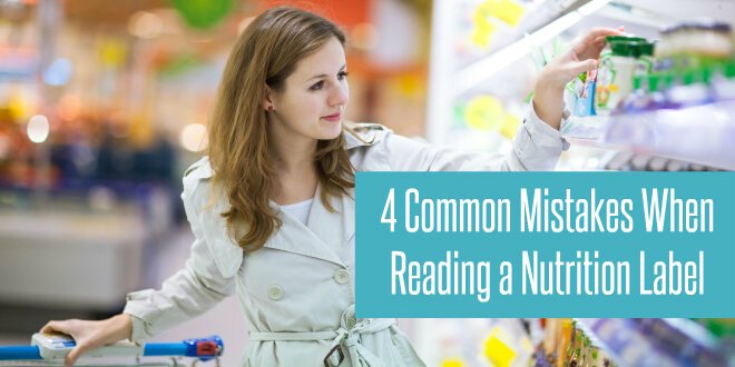 4 Common Mistakes When Reading a Nutrition Label