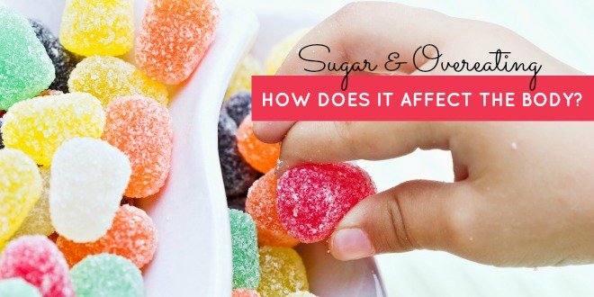 How Does Sugar & Overeating Affect The Body?
