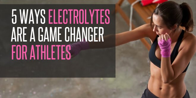 Why Electrolytes Are A Game Changer for Athletes